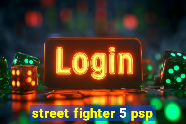 street fighter 5 psp